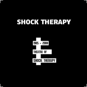 Theatre of Shock Therapy (1985 - 2008)