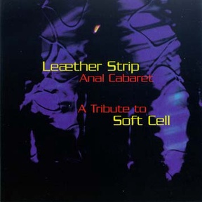 Anal Cabaret: A Tribute To Soft Cell