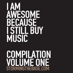  I Am Awesome Because I Still Buy Music: Compilation Volume One