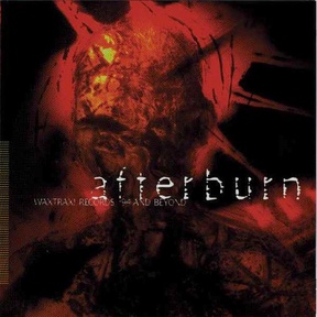 Afterburn: Wax Trax! Records '94 and Beyond