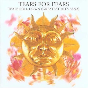 Tears Roll Down (Greatest Hits 82-92)